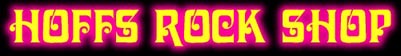 Hoffs Rock Shop Banner